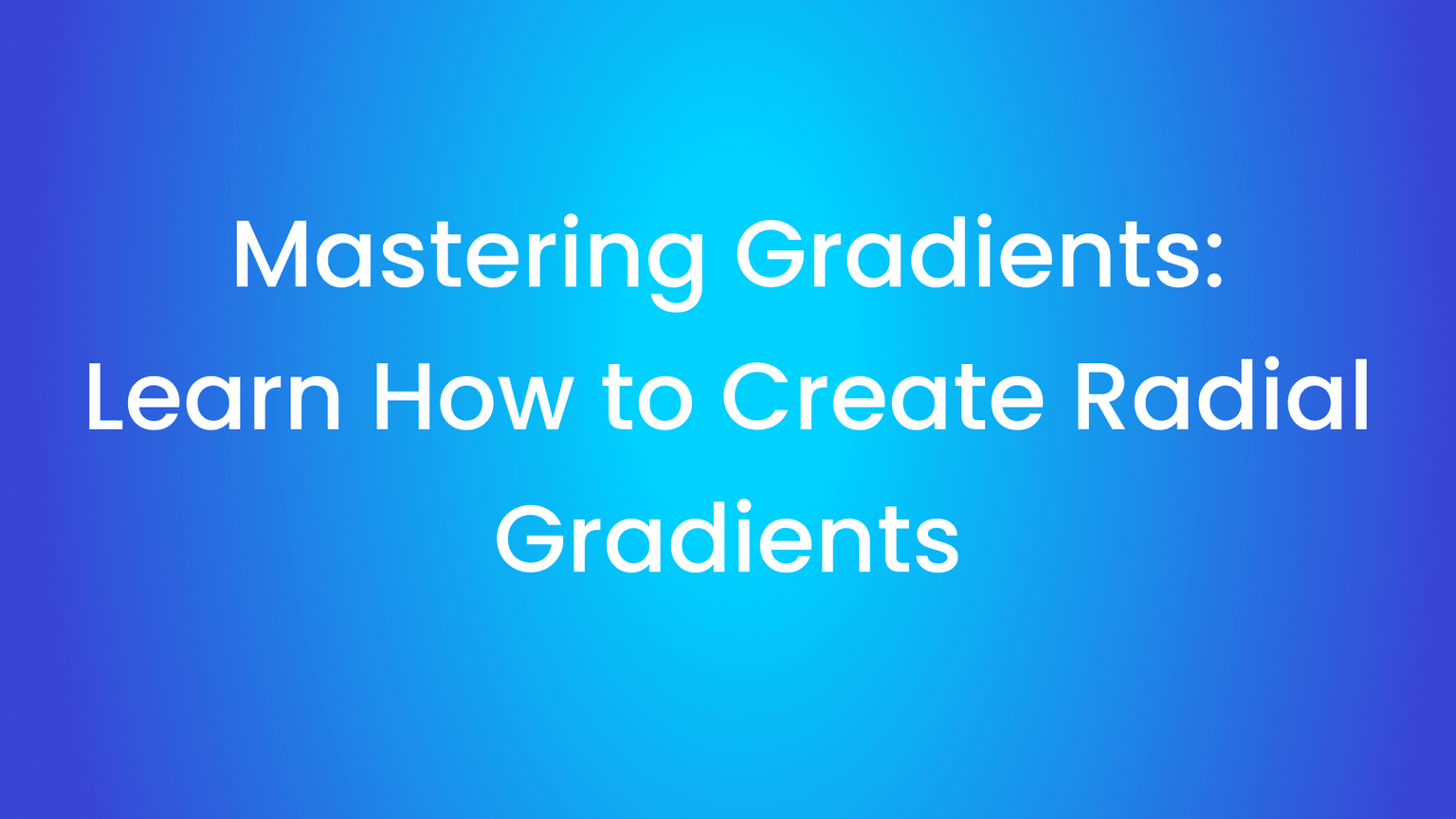 Mastering Gradients: Learn How to Create Radial Gradients with CSS!