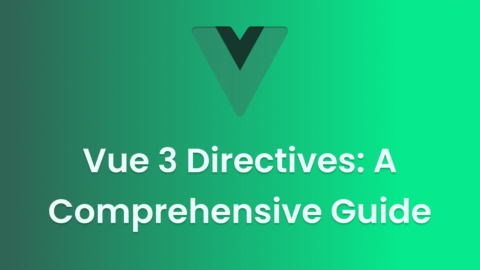 Vue 3 Directives: A Comprehensive Guide in Depth